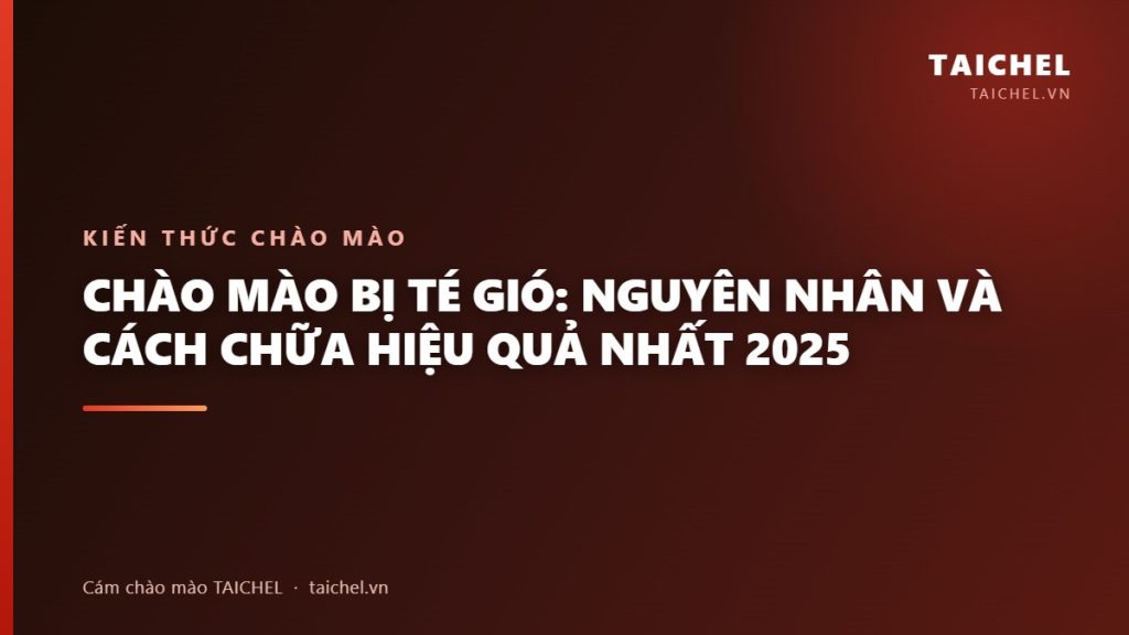 Chào Mào Bị Té Gió: Nguyên Nhân Và Cách Chữa Hiệu Quả Nhất 2025